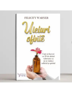 Uleiuri sfinte - Felicity Warner