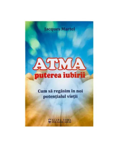 ATMA puterea iubirii - Jacques Martel