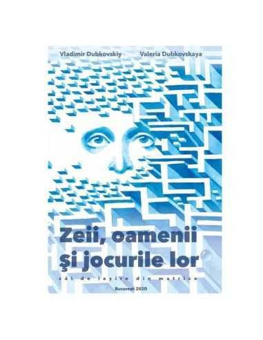 Zeii,oamenii si jocurile lor