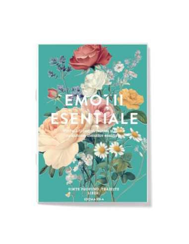 Emotii Esentiale editia 13, lb.română, ghidul tău pentru procesarea emoțiilor