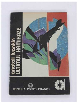 Anatoli Ivankin - Ultimul kamikaze