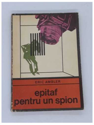 Eric Ambler - Epitaf pentru un spion