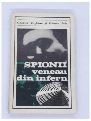 Charles Wighton, Gunter Peis - Spionii veneau din infern