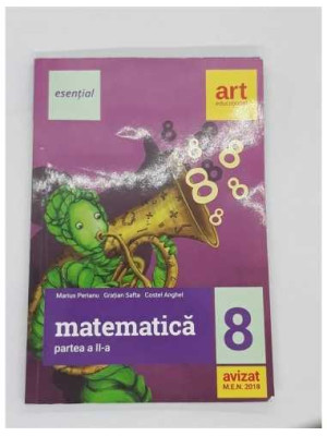 Esential  Matematica - Clasa 8  Partea 2 - Marius Perianu, Gratian Safta, Costel Anghel