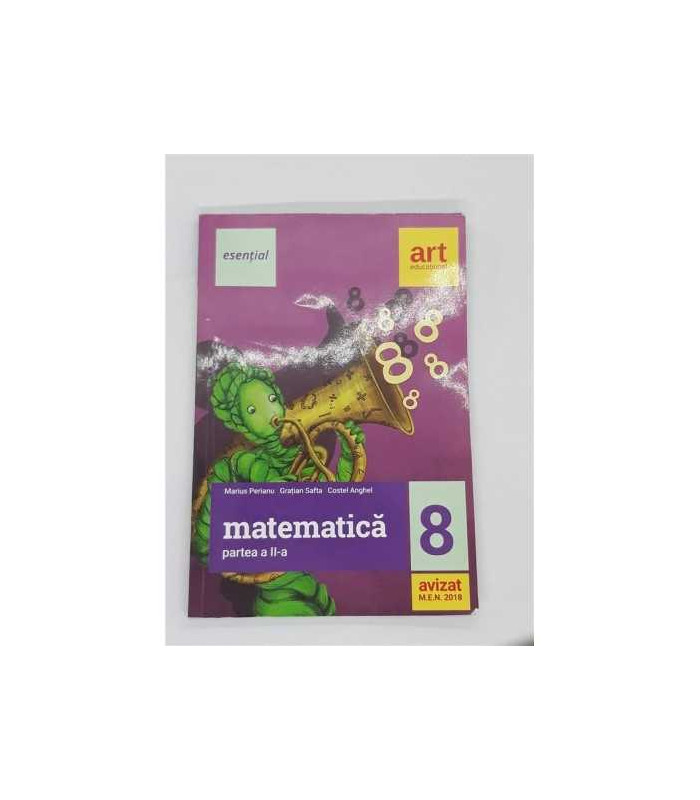 Esential  Matematica - Clasa 8  Partea 2 - Marius Perianu, Gratian Safta, Costel Anghel