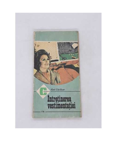 Carte Intretinerea vestimentatiei - Abel Daraban
