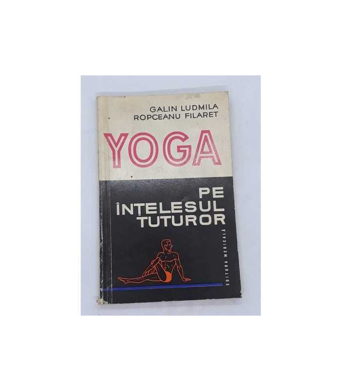 Carte Yoga pe intelesul tuturor - Galin Ludmila