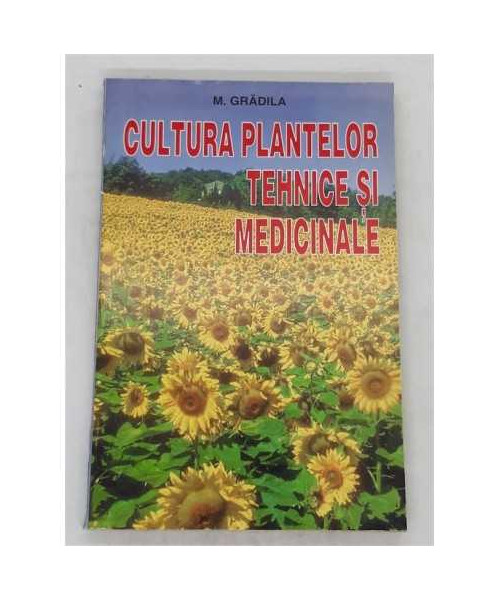 Cultura plantelor tehnice si medicinale, M. Gradila