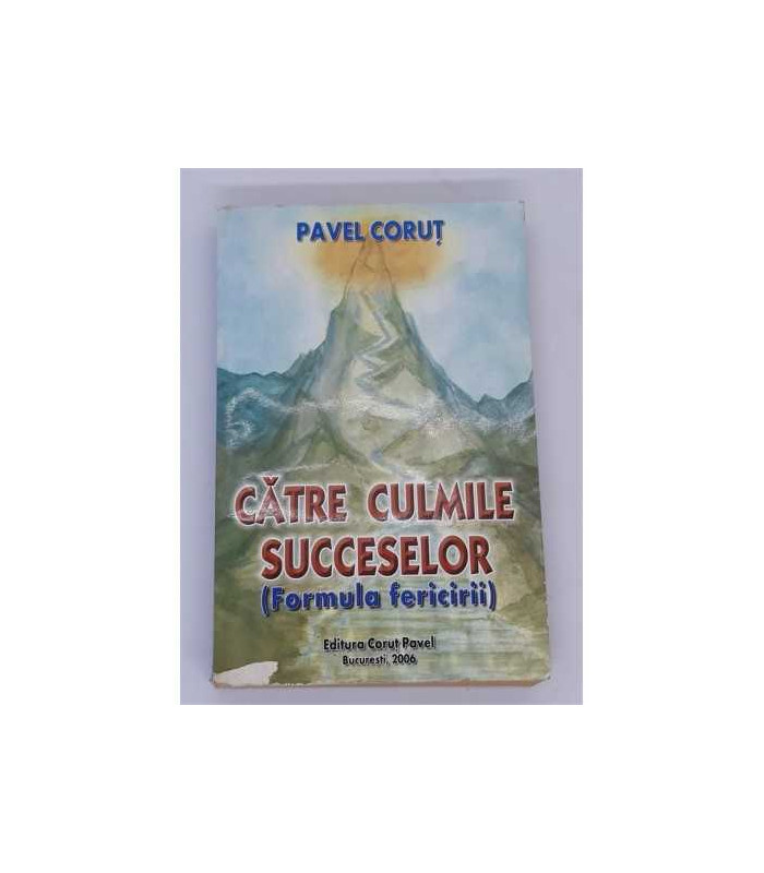 Catre culmile succeselor,  Formula fericirii