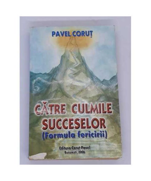 Catre culmile succeselor,  Formula fericirii