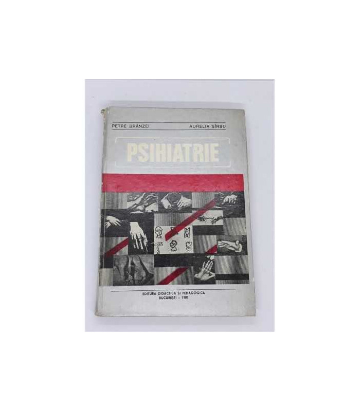 Psihiatrie, Petre Branzei, Aurelia Sirbu