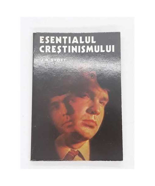 Esentialul Crestinismului, John R. W. Stott