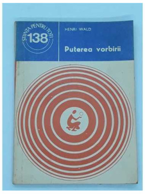 Puterea vorbirii, Henri Wald