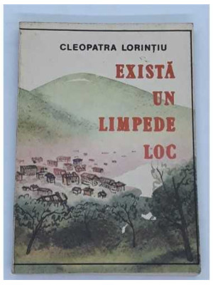 Exista un limpede loc,  Lorintiu Cleopatra