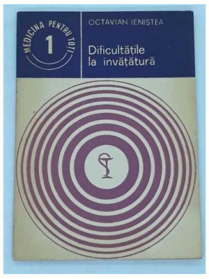 Dificultatile la invatatura, Octavian Ienistea