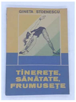 Tinerete sanatate frumusete Gineta Stoenescu