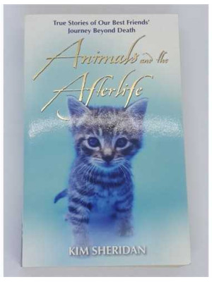 Animals and the Afterlife Kim Sheridan