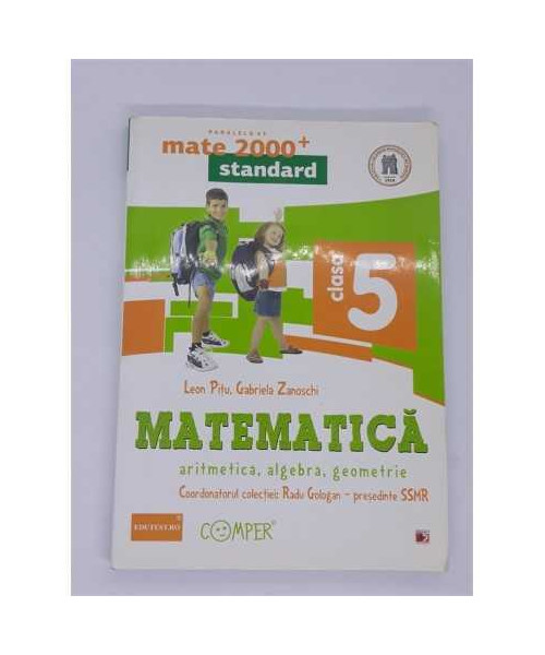 Mate 2000 Standard Matematica Aritmetica, Algebra, Geometrie CLASA 5 editia 3