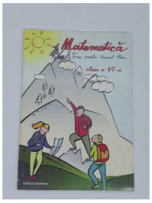 Matematica, Teme pentru timpul liber Clasa a VI-a Petrus Alexandrescu