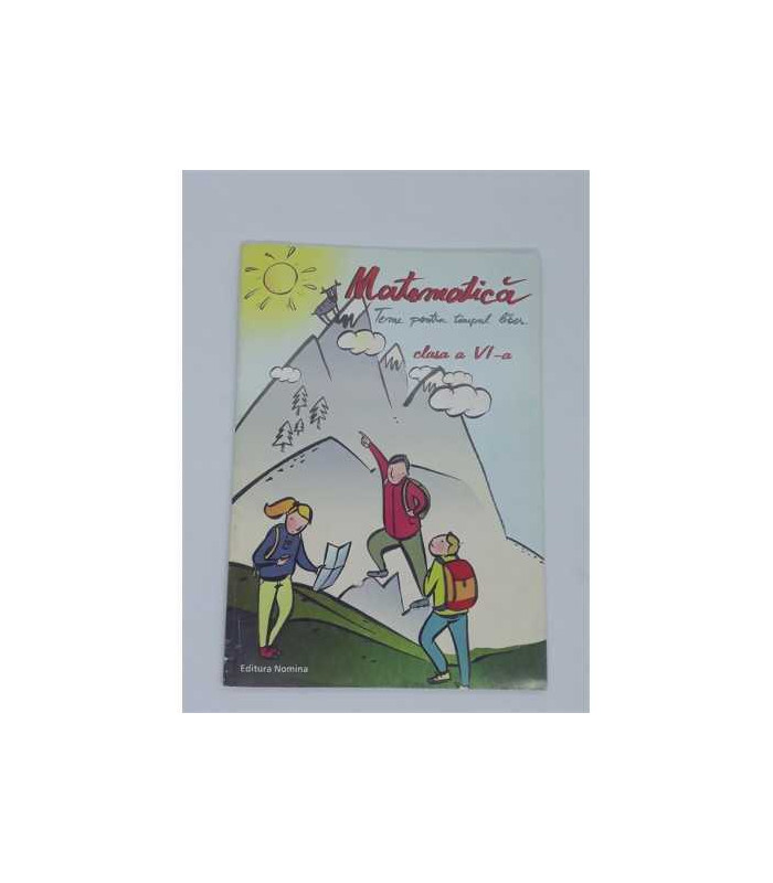 Matematica, Teme pentru timpul liber Clasa a VI-a Petrus Alexandrescu
