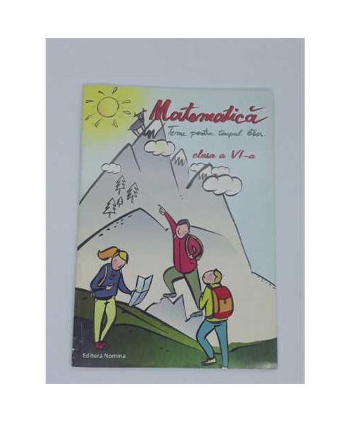Matematica, Teme pentru timpul liber Clasa a VI-a Petrus Alexandrescu