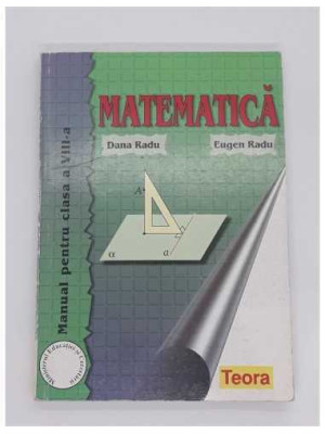 Matematica  Manual pentru clasa a 8 a Dana Radu Eugen Radu