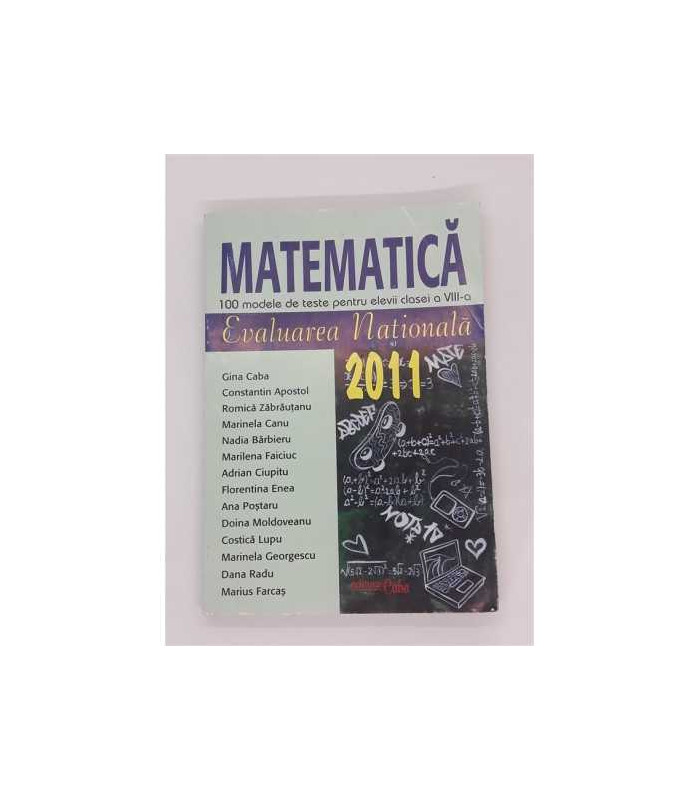 Matematica 100  modele de teste pentru elevii clasei a 8 a Evaluare Nationala 2011