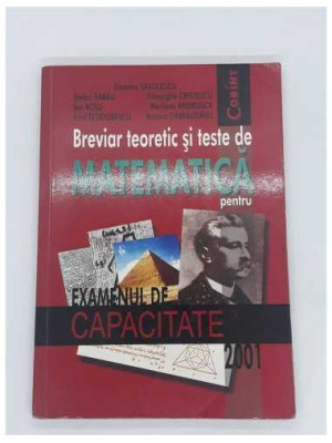 Breviar teoretic si teste de matematica pt capacitate D Savulescu 2001