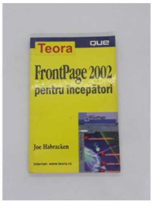 FrontPage 2002 pentru incepatori Joe Habracken