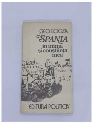 Spania in inima si constiinta mea Geo Bogza