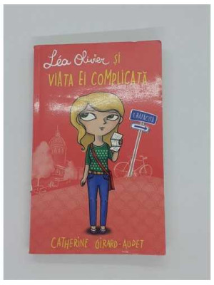 Ratacita Lea Oliver si viata ei complicata Vol 1 Catherine Girard Audet