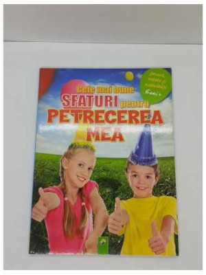 Carte Cele mai bune sfaturi pentru petrecerea mea