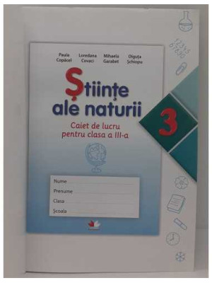 Stiinte ale naturii caiet de lucru pentru clasa a IIIa 2
