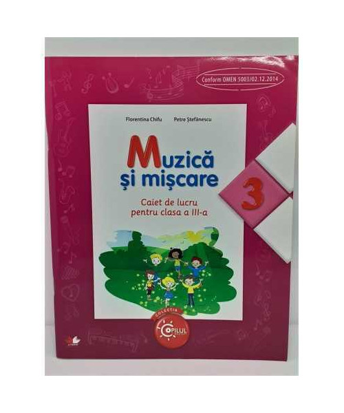 Muzica si miscare caiet de lucru pentru clasa a IIIa