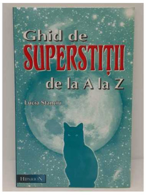 Ghid de superstitii de la A la Z