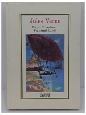 Robur Cuceritorul Stapanul Lumii Jules Verne