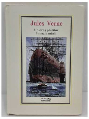 Un oras plutitor Invazia marii Jules Verne