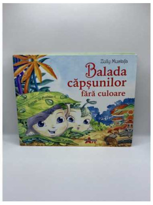 Balada capsunilor fara culoare de Zully Mustafa