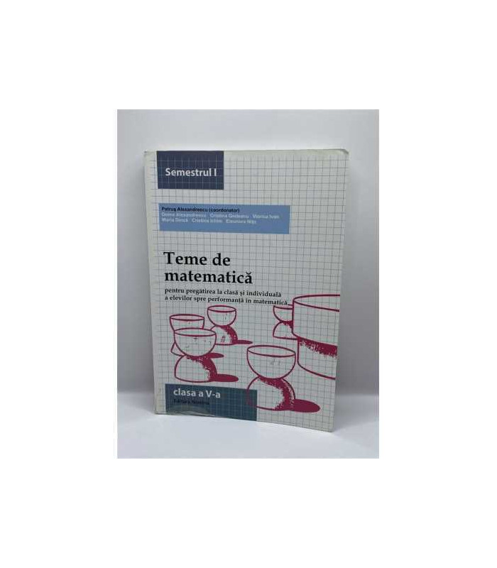 Teme de matematica clasa a V a semestrul I