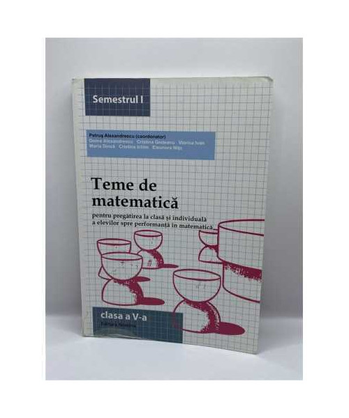 Teme de matematica clasa a V a semestrul I