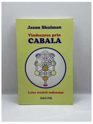Vindecarea prin Cabala de Jason Shulman
