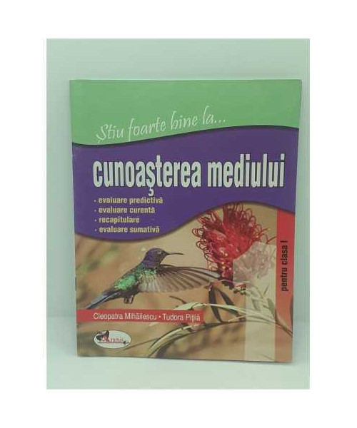 Stiu foarte bine la cunoasterea mediului cls 1 - Cleopatra Mihailescu Tudora Pitila