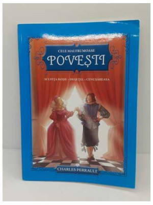 Cele mai frumoase povesti Charles Perrault