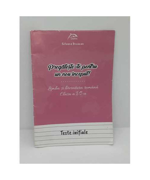 Pregateste-te pentru un nou inceput-Teste initiale