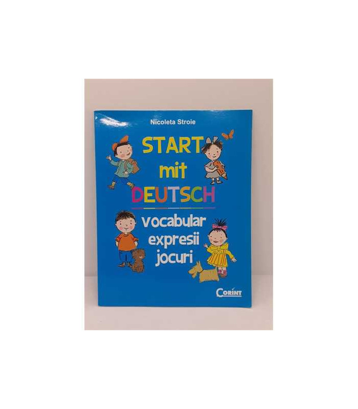 Start Mit Deutsch Vocabular expresii jocuri - Nicoleta Stroie