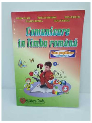 Comunicare in limba romana Clasa pregatitoare semestrul 2