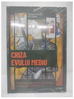 Criza Evului Mediu Descopera Istoria