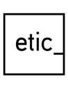 ETIC